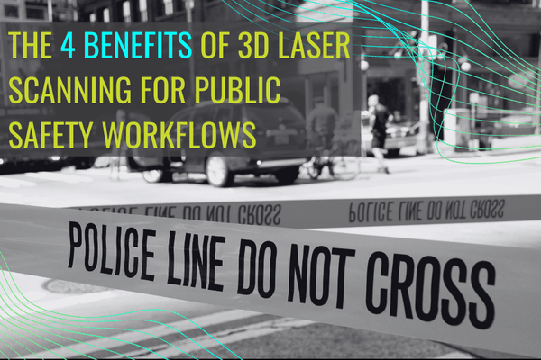 The 4 Benefits of 3D Laser Scanning for Public Safety Workflows - Datum Tech Solutions